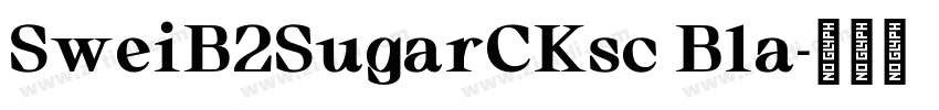 SweiB2SugarCKsc Bla字体转换